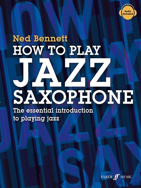 How To Play Jazz Saxophone by Ned Bennett Sheet music Book