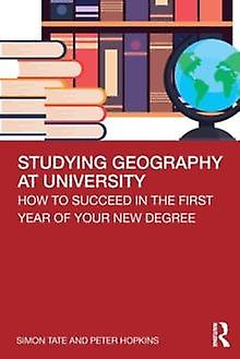 Studying Geography At University by Peter Hopkins Paperback