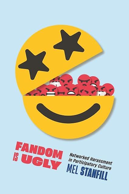 Fandom Is Ugly by Mel Stanfill Paperback Book