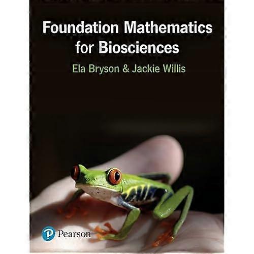 Foundation Mathematics for Biosciences