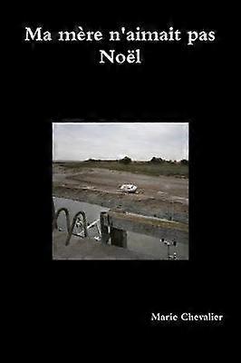 Ma mère n'aimait pas Noël
