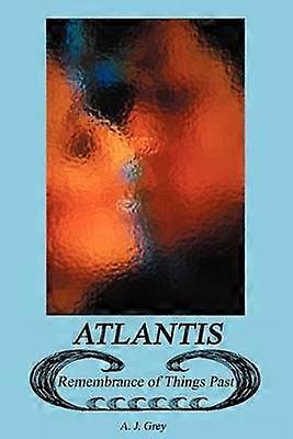 Atlantis Remembrance of Things Past