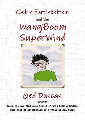 Cedric Fartlebottom e il Wangboom Superwind