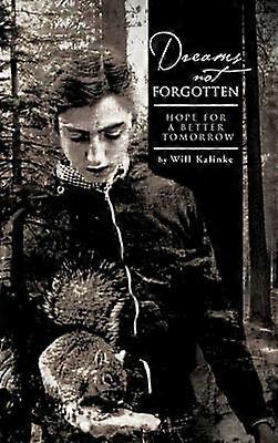 Dreams Not Forgotten Hope for a Better Tomorrow