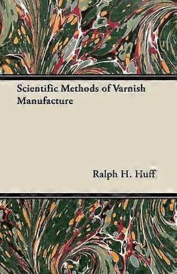 Scientific Methods of Varnish Manufacture
