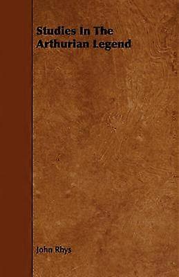 Studies In The Arthurian Legend
