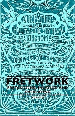 Fretwork - Gravure, incrustation et superposition