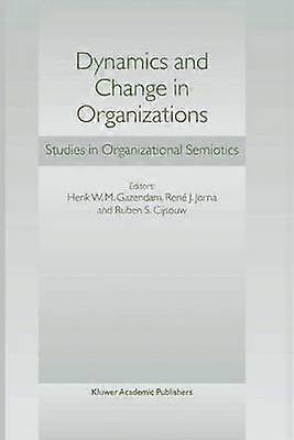 Dynamics and Change in Organizations