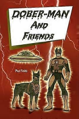 Dober-Man and Friends