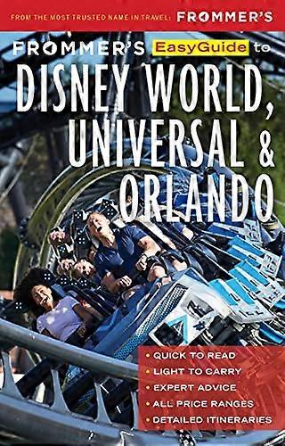 Frommers EasyGuide to Disney World Universal and Orlando