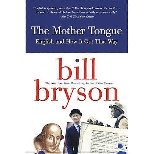 The Mother Tongue: English and How It Got That Way