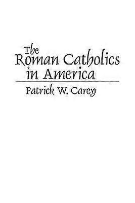 The Roman Catholics in America