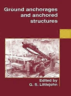 Ground Anchorages and Anchored Structures