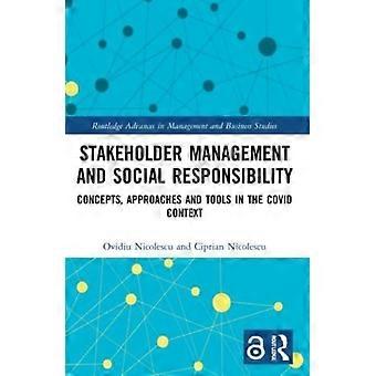 Stakeholder Management And Social Responsibility Concepts Approaches And Tool - Ovidiu Nicolescu
