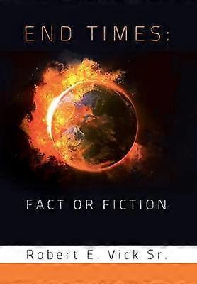 End Times Fact or Fiction