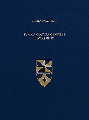 Summa Contra Gentiles Books Iii Amp Iv by Thomas Aquinas Hardback Book