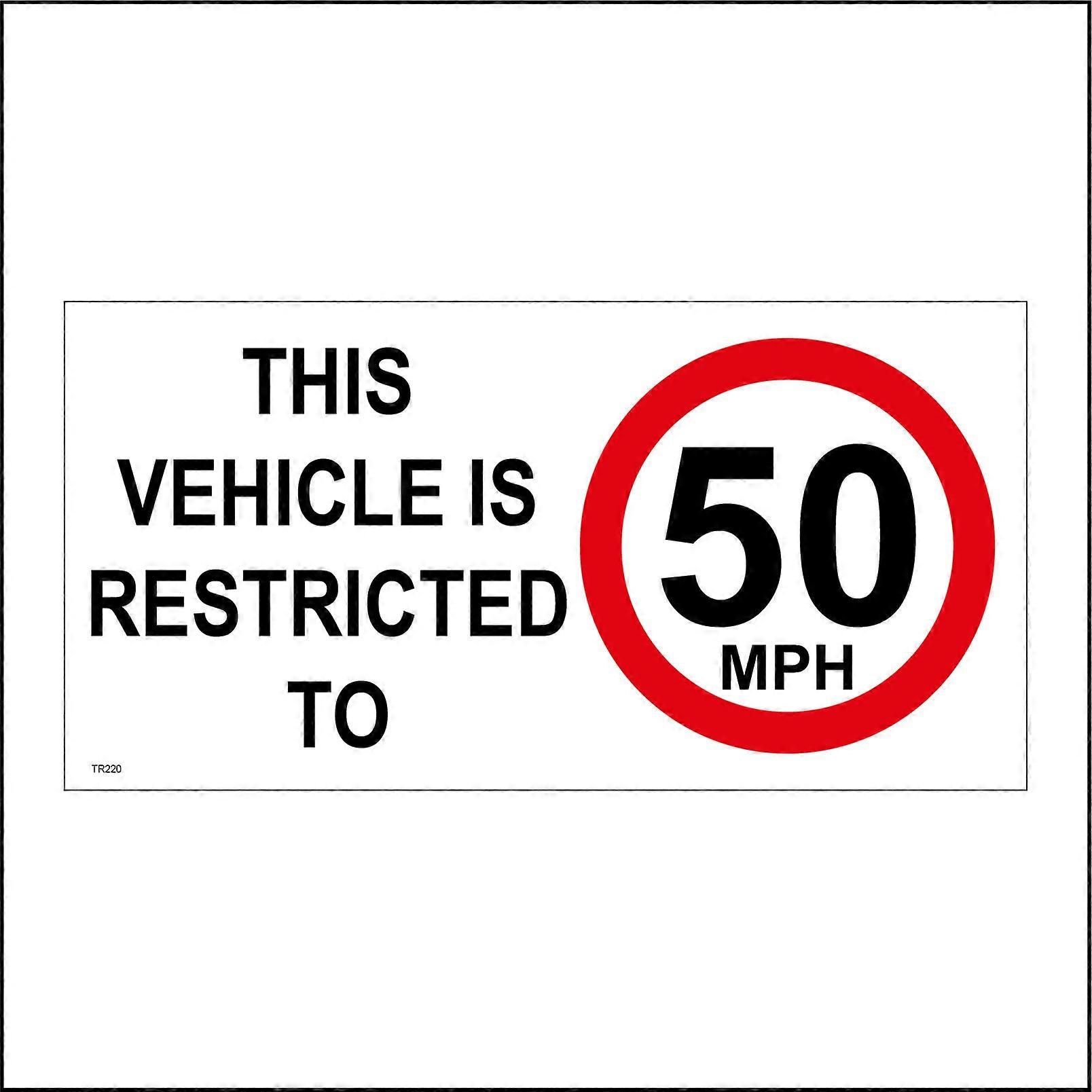 TR220 This Vehicle Is Restricted To 50 Mph Sign with Circle 50