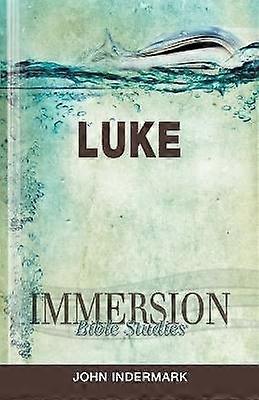 Immersion Bible Studies: Luke