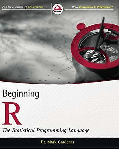 Beginning R: The Statistical Programming Language