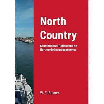 North Country: Constitutionele reflecties op de onafhankelijkheid van Northumbrië