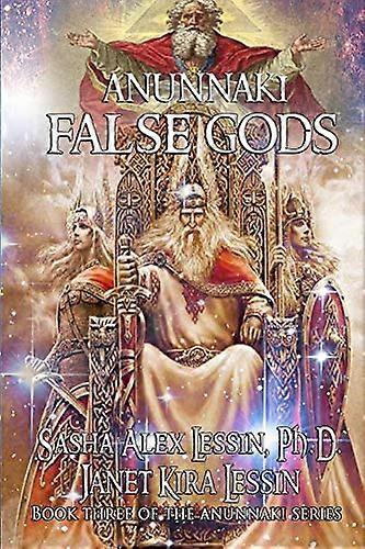 Anunnaki: False Gods