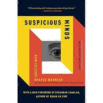 Suspicious Minds: Jak kultura kształtuje szaleństwo