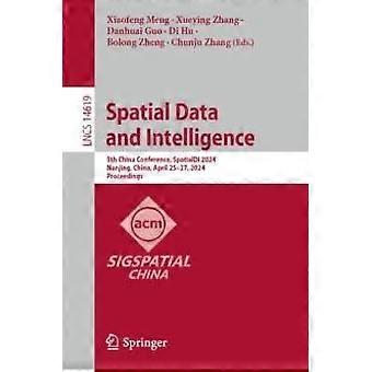 Spatial Data And Intelligence, 5. China-Konferenz Spatialdi 2024, Nanjing – Springer Nature B.V. – Taschenbuch – en Book