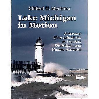 Lake Michigan in Bewegung: Reaktionen von einer Insel Meer, Wetter, Erde-Spin und menschliche Aktivitäten