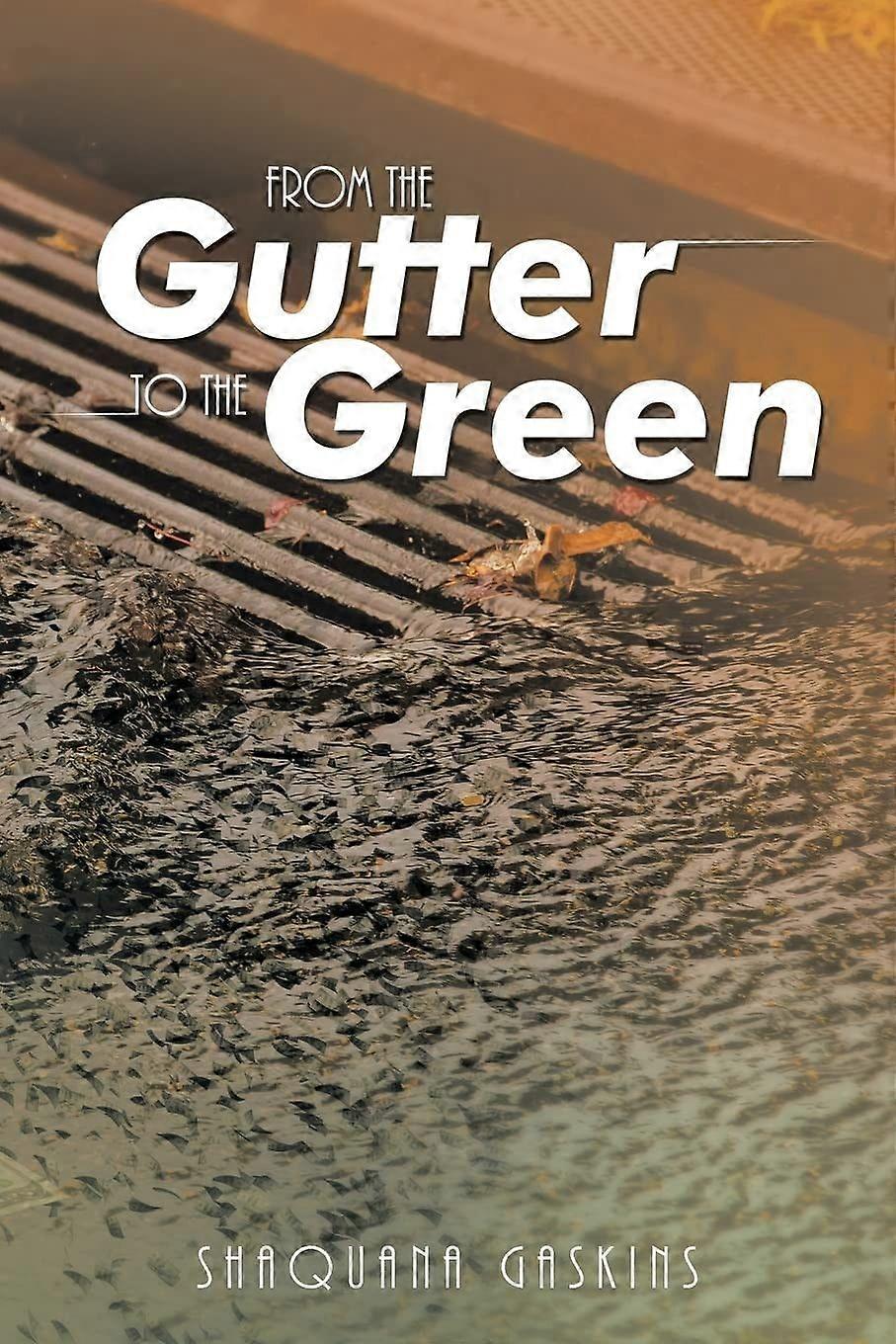 From the gutter to the green