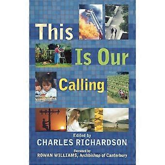 This Is Our Calling - Charles Richardson - Paperback - en Book
