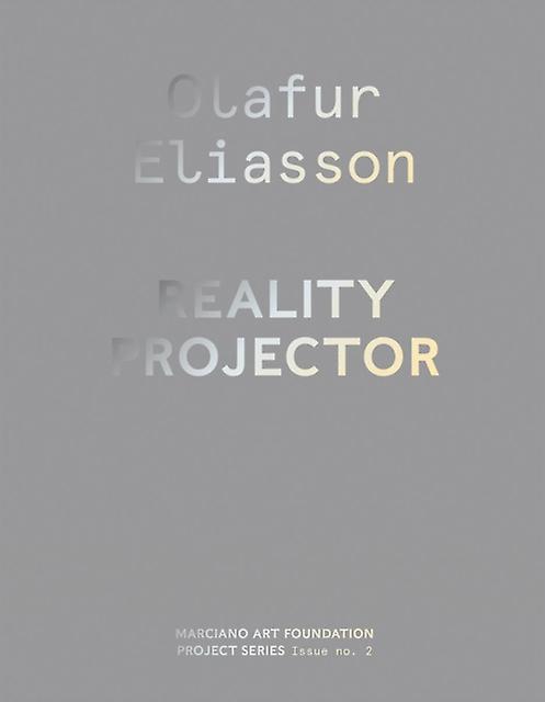 Olafur Eliasson Reality Projector Hardback Book