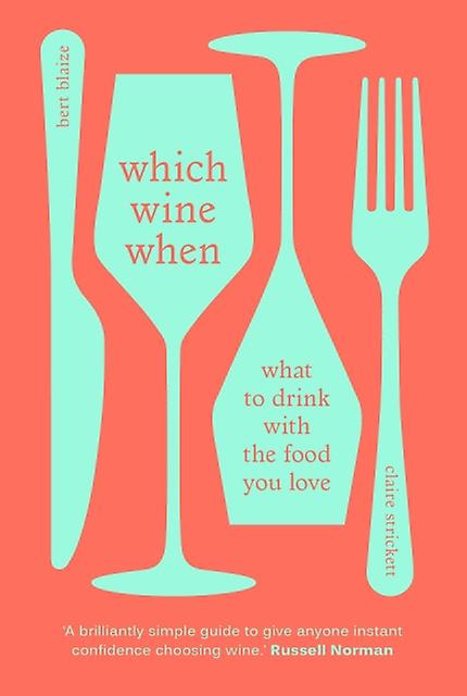 Which Wine When by Claire Strickett Hardback Book