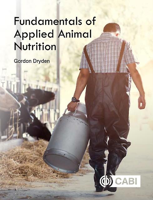 Fundamentals Of Applied Animal Nutrition by Dryden & Gordon Dryden Animal Science & Australia & and University of Queensland & Australia Paperback