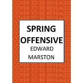 Ofensiva de Primavera - Edward Marston