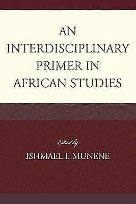 An Interdisciplinary Primer in African Studies