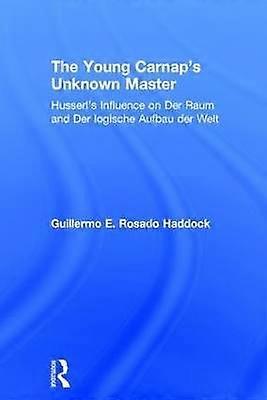 The Young Carnap's Unknown Master