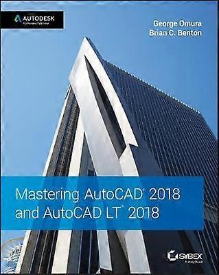 Mastering AutoCAD 2018 and AutoCAD LT 2018