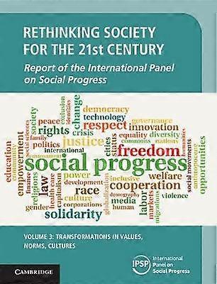 Rethinking Society for the 21st Century: Volume 3 Transformations in Values Norms Cultures