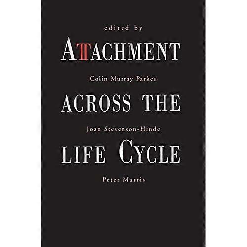 Attachment Across the Life Cycle