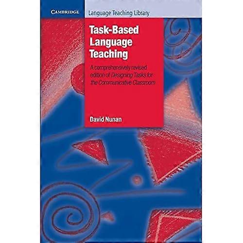 Task-Based Language Teaching (Cambridge Language Teaching Library) (Cambridge Language Teaching Library)