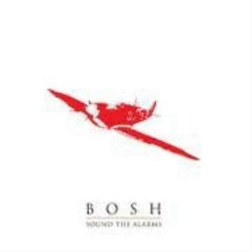 Bosh - Sound The Alarms CD