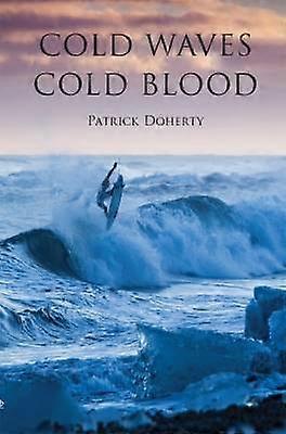 Cold Waves Cold Blood