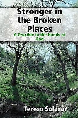 Stronger in the Broken Places