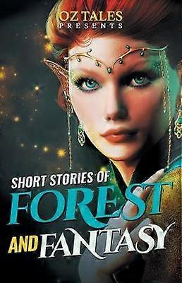 Short Stories of Forest and Fantasy