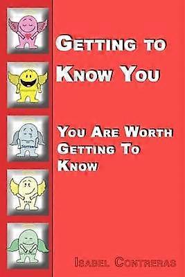 Getting to Know You: You are Worth Getting to Know