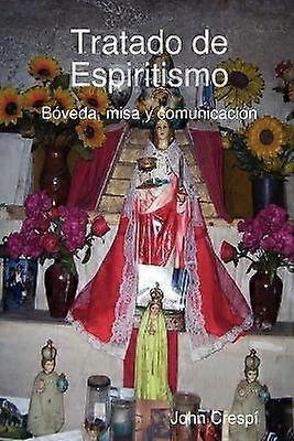Tratado de Espiritismo. Bveda Misa y Comunicacin.