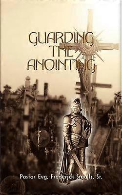 Guarding the Anointing