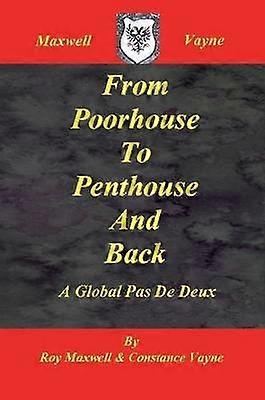 From Poorhouse To Penthouse And Back