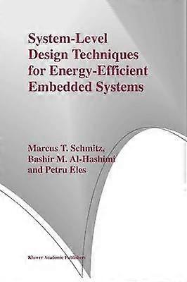 System-Level Design Techniques for Energy-Efficient Embedded Systems