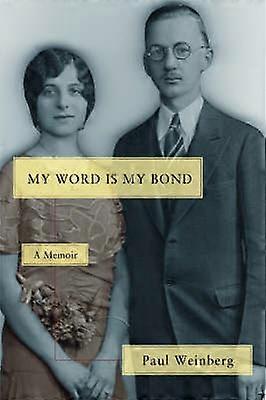 My Word Is My Bond A Memoir